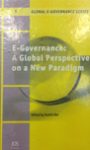 E-Governance – A Global Perspective on a New Paradigm 2007